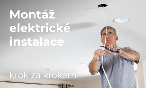 Instalace elektrického rozvodu v domě – krok za krokem